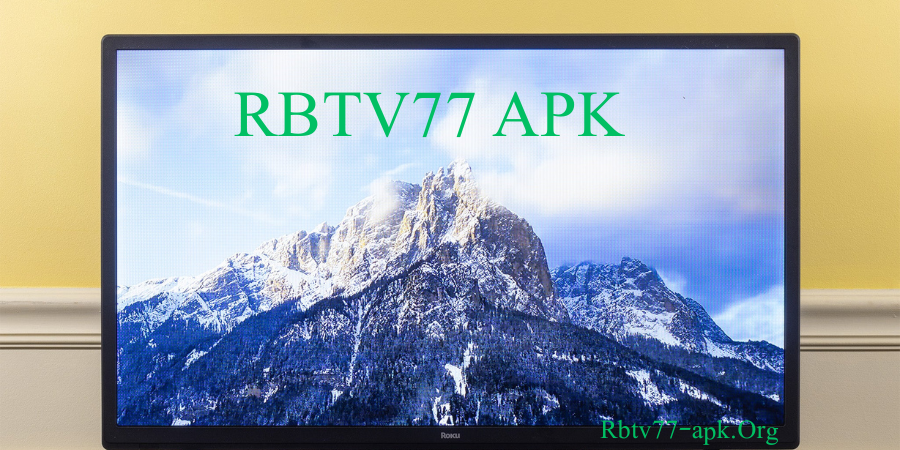 Television screen displaying a scenic mountain landscape with the text RBTV77 APK written on it — Rbtv77-apk.org.”